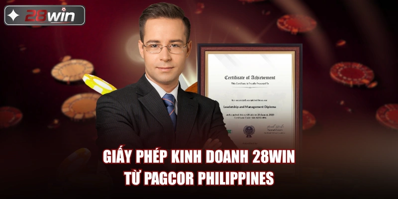 Giấy phép kinh doanh 28win từ PAGCOR Philippines Giấy phép kinh doanh 28win từ PAGCOR Philippines